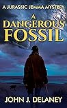 A Dangerous Fossil by John J. Delaney