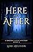 Here and After: A Spooky Lucas Mystery, Book 4