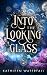 Into the Looking Glass (Emu...