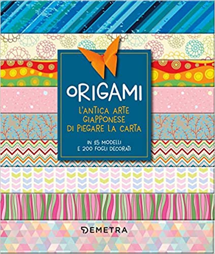 Origami. L'antica arte giapponese di piegare la carta