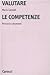 Valutare le competenze: Percorsi e strumenti