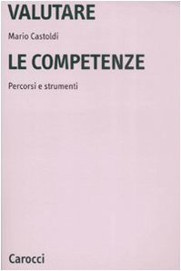 Valutare le competenze: Percorsi e strumenti