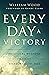 Every Day a Victory: Practi...