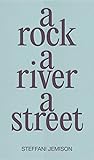 A Rock, A River, A Street