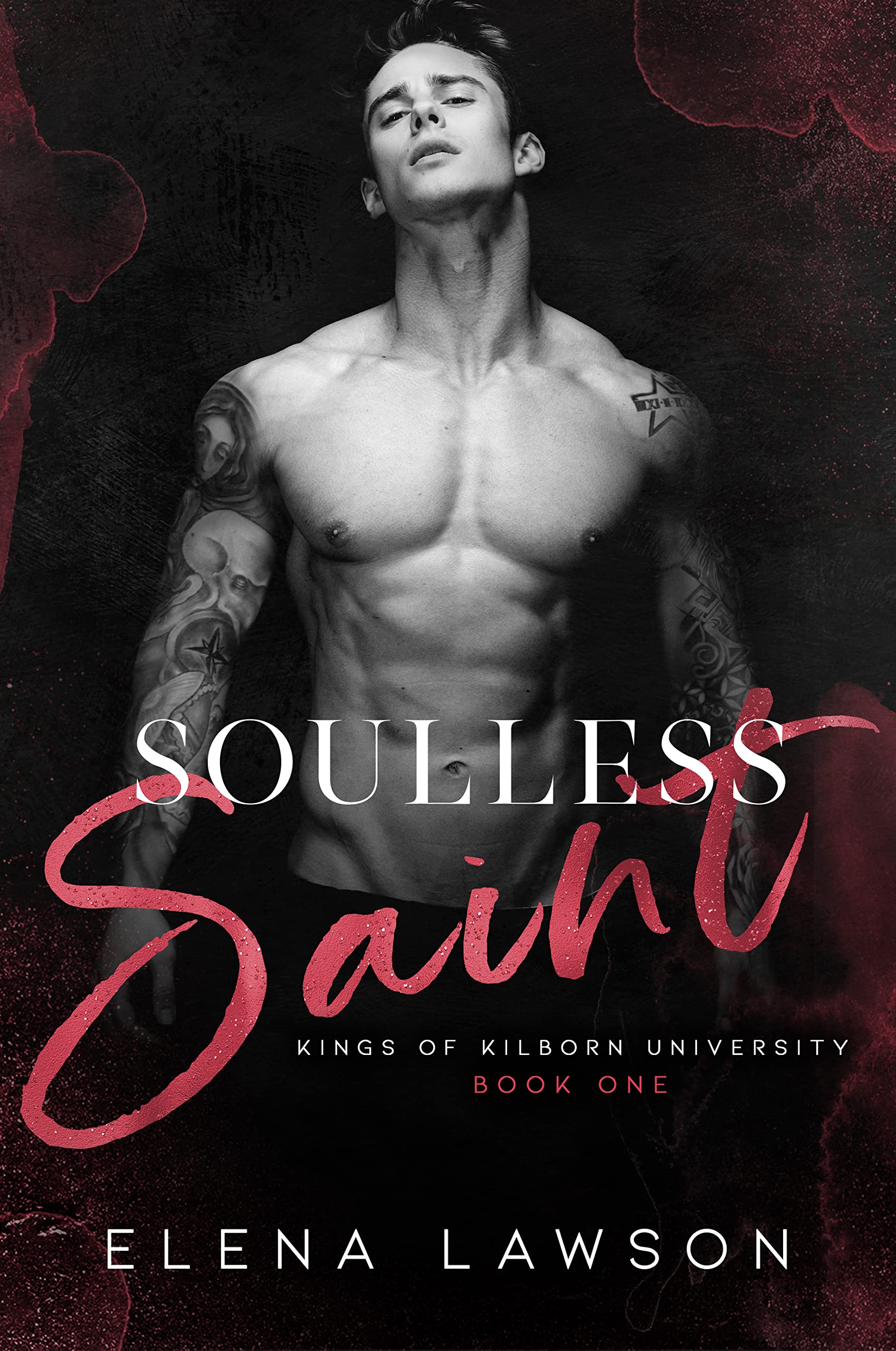 Soulless Saint (Kings of Kilborn University, #1)