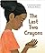 The Last Two Crayons by Leah Freeman-Haskin