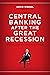 Central Banking after the Great Recession: Lessons Learned, Challenges Ahead