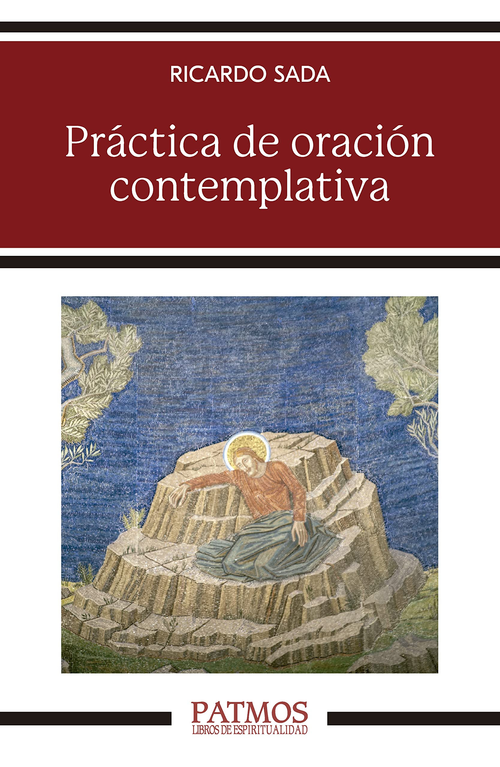 Práctica de oración contemplativa (Patmos) (Spanish Edition)