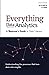 Everything Data Analytics-A Beginner's Guide to Data Literacy: Understanding the Processes That Turn Data Into Insights (All Things Data)