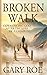 Broken Walk: Experiencing God After the Loss of a Child