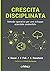 Crescita Disciplinata: Meto...