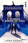 O primeiro a morr...