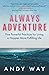 Always Adventure by Andy Way