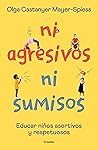 Ni agresivos ni s...