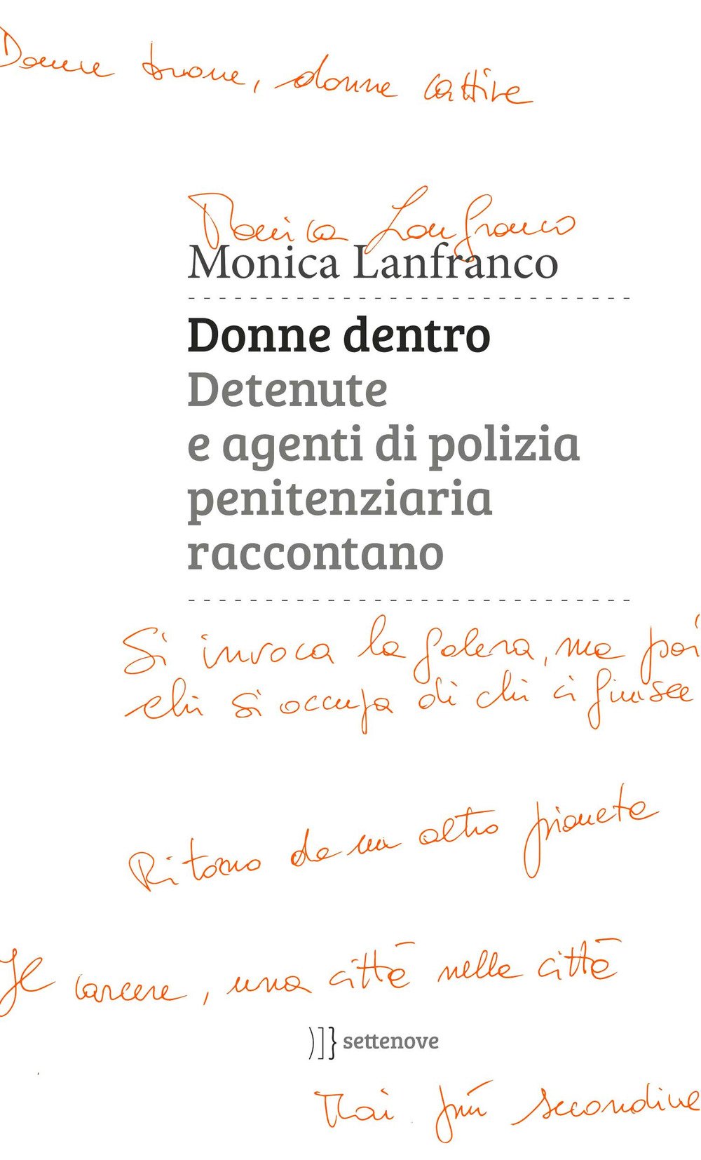 Donne dentro: Detenute e agenti di polizia penitenziaria raccontano (Paperback)