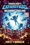 Minecraft Legends: Return of the Piglins: An Official Minecraft Novel