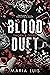 Blood Duet: The Complete Series (Blood Duet #1-2)