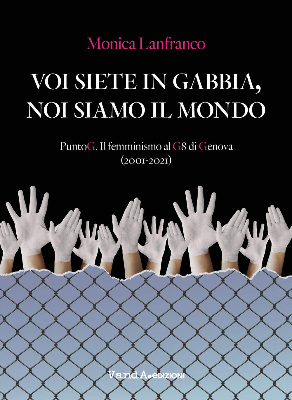 Voi siete in gabbia, noi siamo il mondo (Paperback)