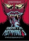 Sebastián y los metamorfos by Alvaro Vanegas