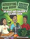 Detoxifying Our Bodies with Fresh Juices and Smoothies: An Adult and Children's Coloring Book