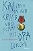 Kai zieht in den Krieg und kommt mit Opa zurück (German Edition)
