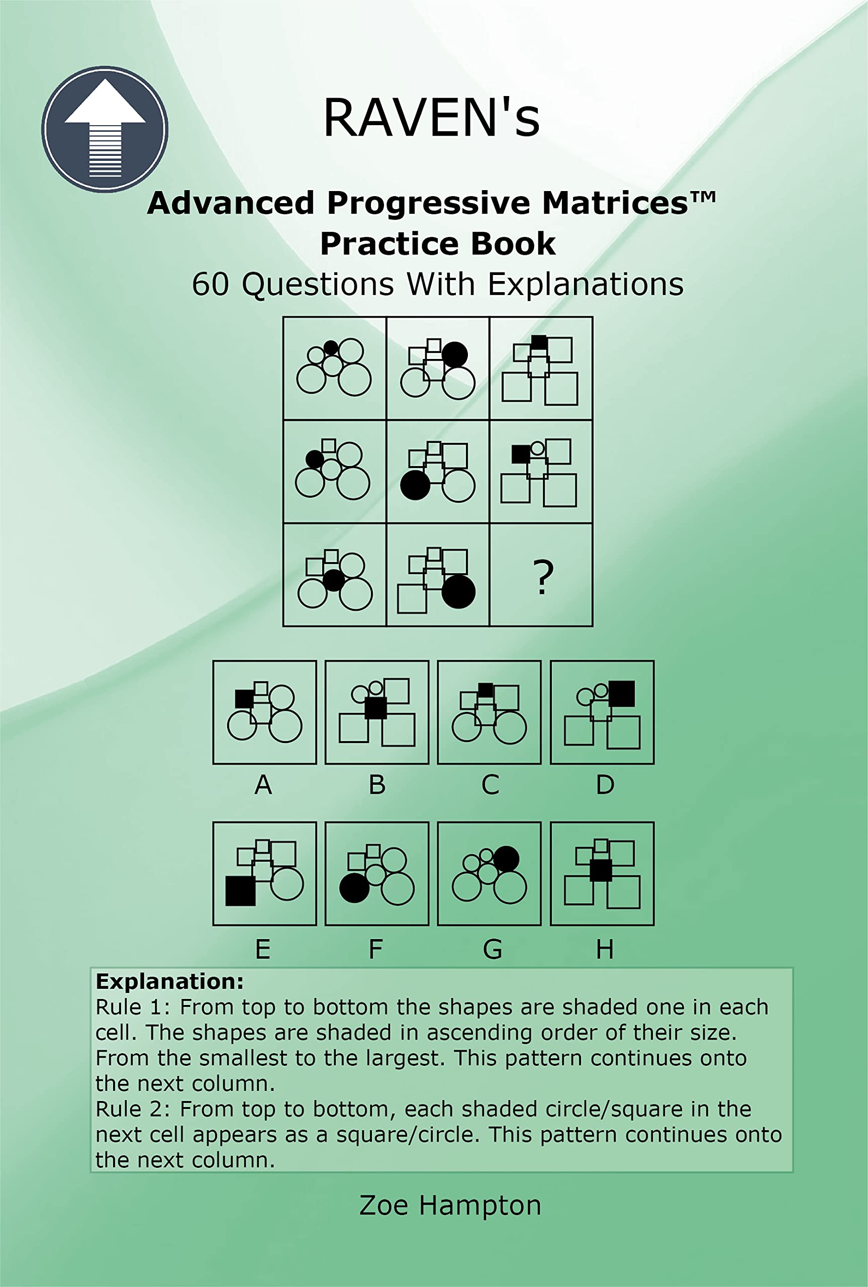 Raven's Advanced Progressive Matrices™ Practice Book: Practice Test, IQ Questions, Matrices, Exam Preparation, Practice Questions, IQ Test, Test Preparation, ... For Test, Exam (IQ Tests series Book 8)