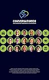 Conversatorios: Volumen #1 · Voces educativas colaborando en la incertidumbre (Spanish Edition) Conversatorios: Volumen #1 · Voces educativas colaborando en la incertidumbre (Spanish Edition)