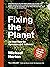 Fixing the Planet by Michael     Norton
