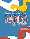Inductive Bible Study Courses: James: Self-Study Workbook
