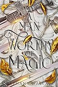 A Man Worthy of Magic