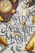 A Destiny of Absolute Magic