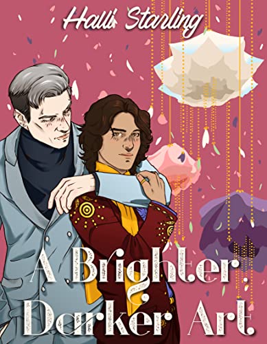 A Brighter, Darker Art (Ask Me for Fire, #2)