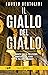 Il giallo del giallo (I gialli Gilgamesh Edizioni) by Fausto Bertolini