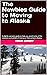The Newbies Guide to Moving to Alaska by Dana Gandy The Newbies Guide to Moving to Alaska by Dana Gandy