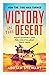 Victory in the Desert: The ...