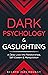 Dark Psychology & Gaslighti...
