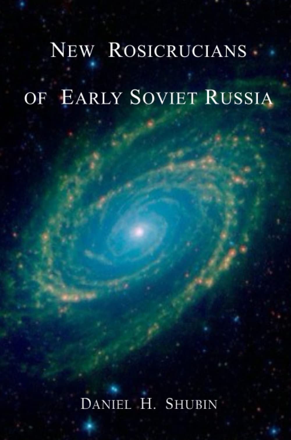 New Rosicrucians of Early Soviet Russia (Paperback)