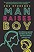 Man Raises Boy: A Revolutio...