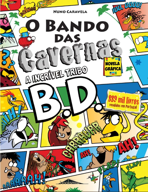 A Incrível Tribo B. D. (O Bando das Cavernas: Novela Gráfica, #1)