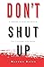 Don't Shut Up by Marcus Bales