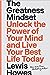 The Greatness Mindset: Unlock the Power of Your Mind and Live Your Best Life Today