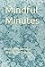 Mindful Minutes by Elizabeth Potter