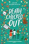 Death Checked Out by Leah Dobrinska