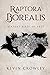 Raptora Borealis by Kevin Crowley