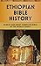 Ethiopian Bible History: Ol...
