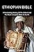 Ethiopian Bible: A Fascinating History Of The Oldest And The Most Complete Bible On Earth.