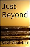 Just Beyond Just Beyond