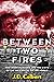 Between Two Fires: The Creek Murders and the Birth of the Oil Capital of the World
