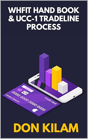 WHFIT HAND BOOK & UCC-1 TRADELINE PROCESS