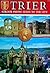 Trier: Colour Photo Guide to the City